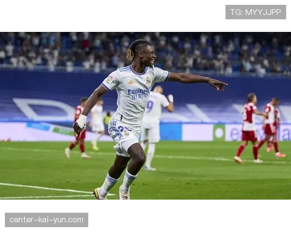 卡马文加防守拦截效率提升 皇马中场年轻化进程见效